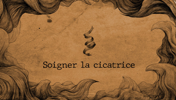 Soigner la cicatrice