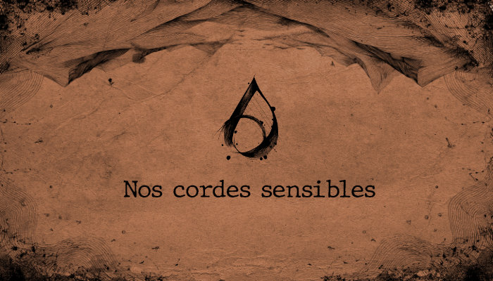 Nos cordes sensibles